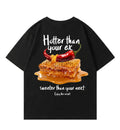 HOTTER THAN YOUR EX TEE